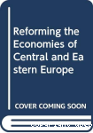 Reforming the economies of central and eastern Europe vignette