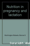 Nutrition in pregnancy and lactation vignette
