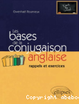 Les Bases De La Conjugaison anglaise : Rappels et exercices vignette