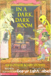 In a dark , dark room and other scary stories vignette