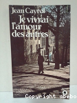Je vivrai l amour des autres / Jean Cayrol vignette